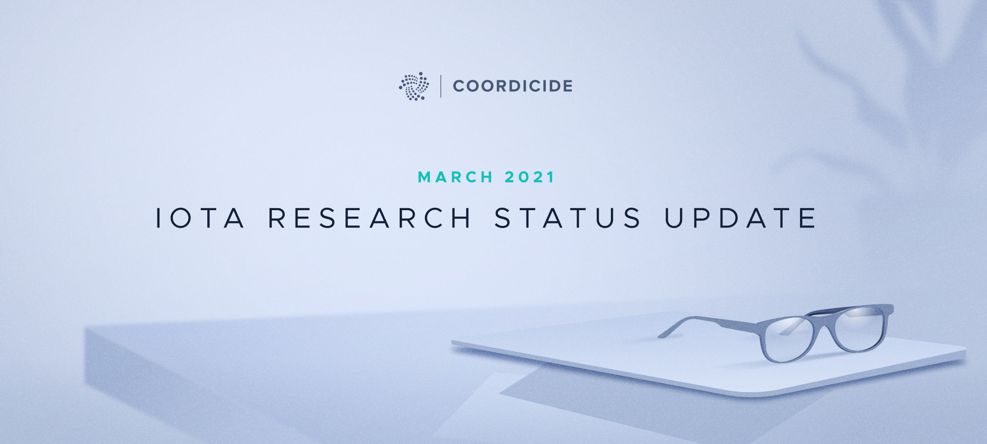 IOTA Research Status Update
March 2021