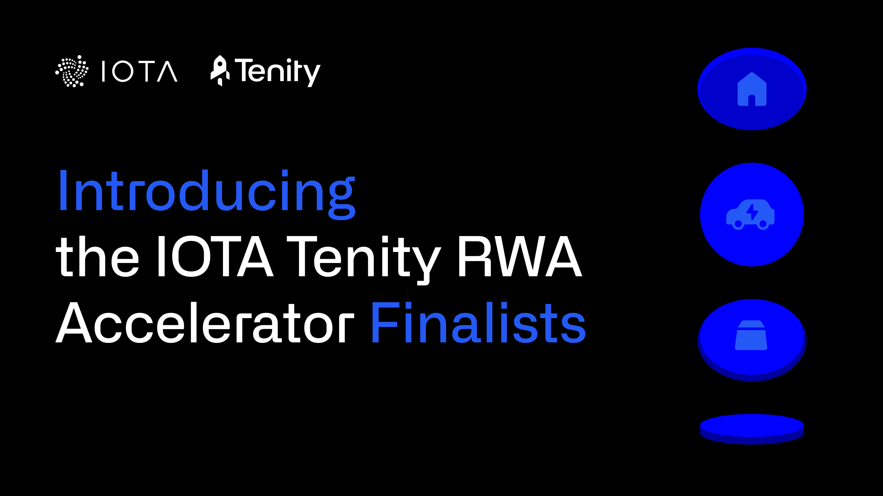 Introducing the IOTA Tenity RWA Accelerator Finalists