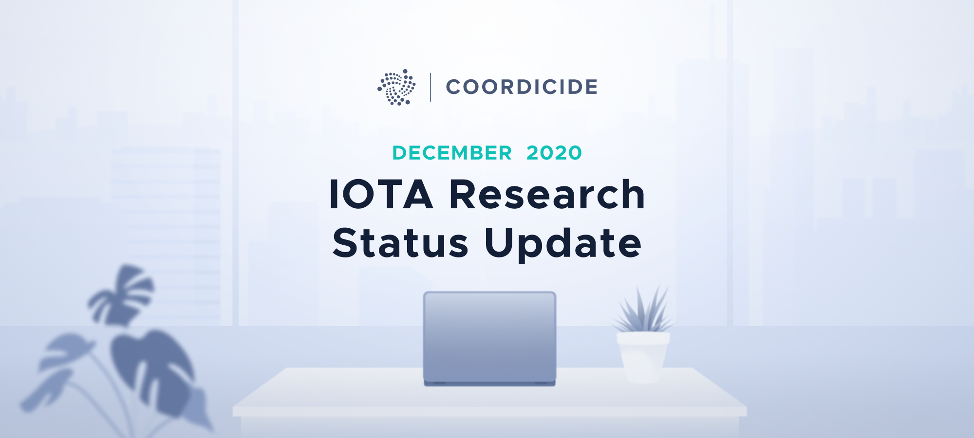 IOTA Research Status Update
December 2020