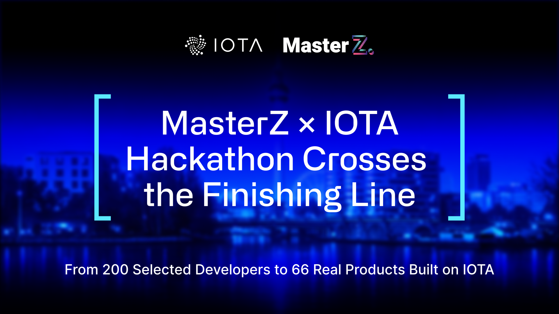 MasterZ × IOTA Hackathon Crosses the Finishing Line