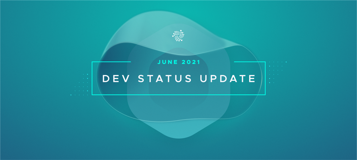 Dev Status Update - June 2021