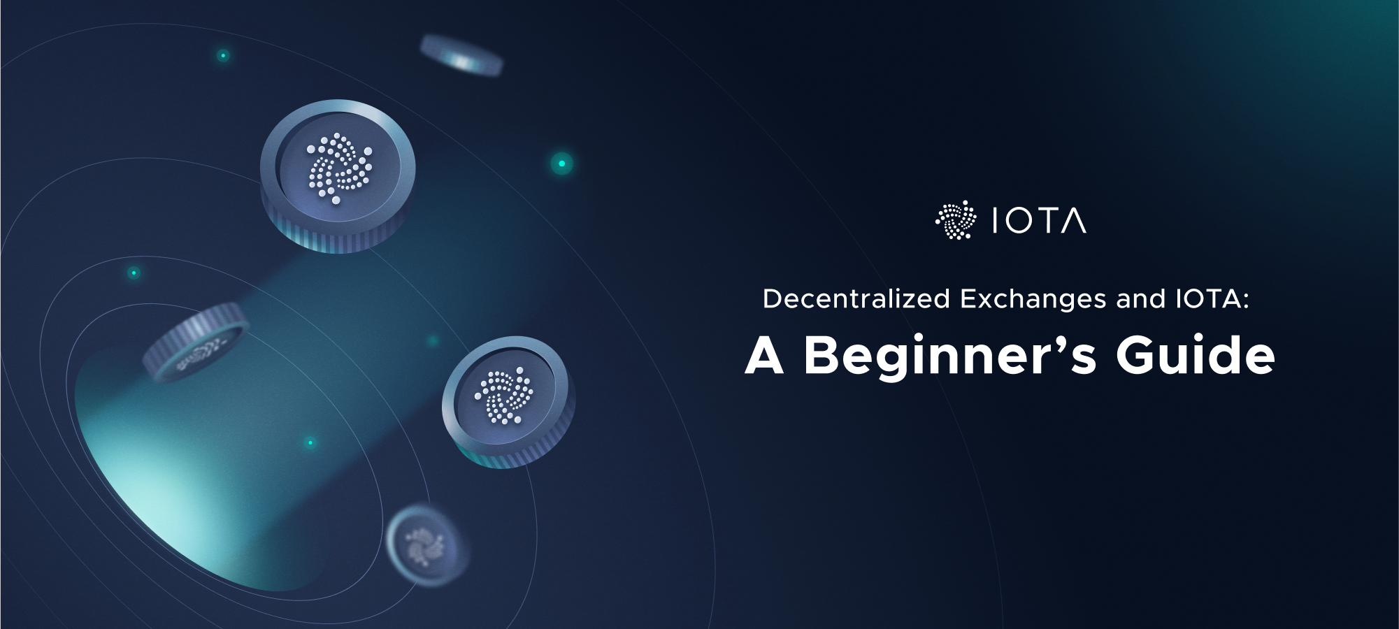 Decentralized Exchanges and IOTA A Beginner’s Guide